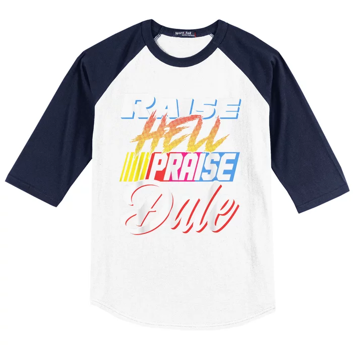 Raise Hell Praise Dale Retro Vintage Baseball Sleeve Shirt