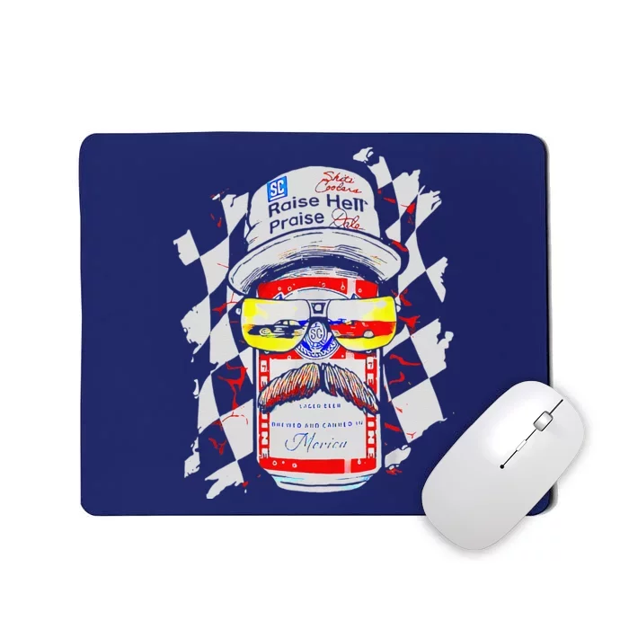 Raise Hell Praise Dale Vintage Funny Driking Beer Mousepad