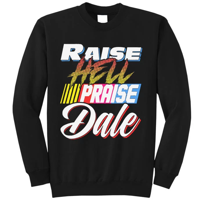 Raise Hell Praise Dale Retro Vintage Tall Sweatshirt