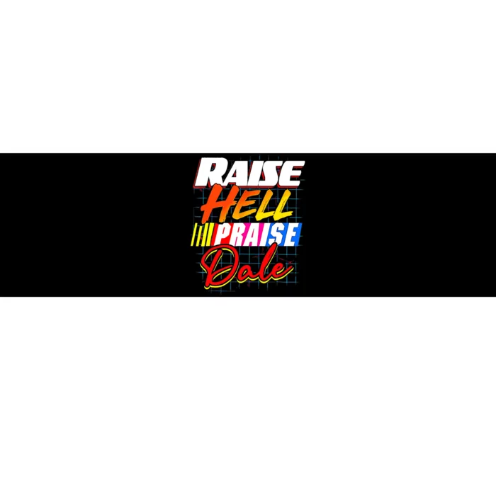 Raise Hell Praise Dale Vintage Bumper Sticker