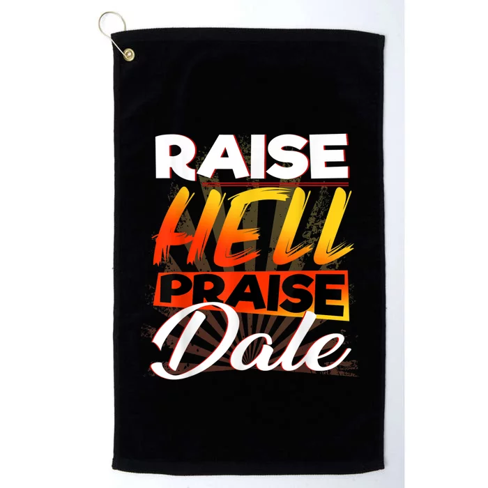 Raise Hell Praise Dale Vintage Platinum Collection Golf Towel