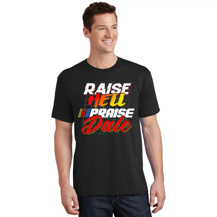 Raise Hell Praise Dale T-Shirt