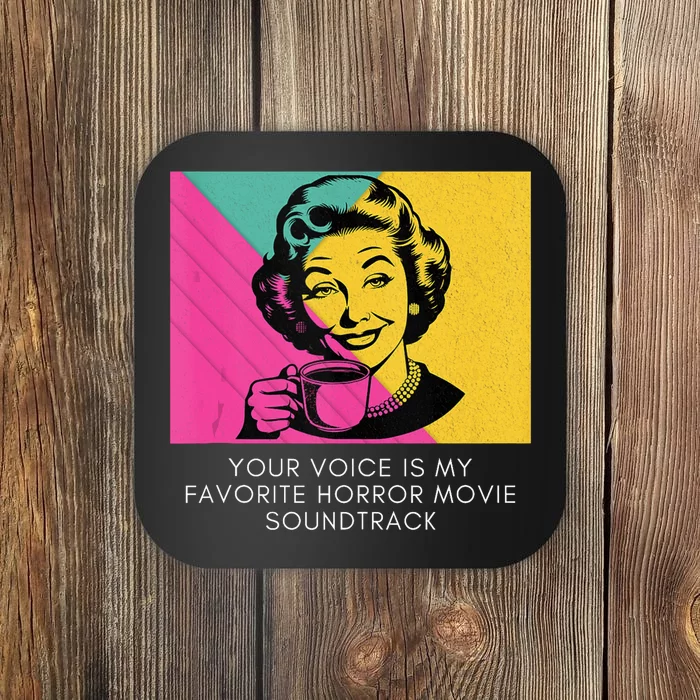 Retro Humor Quote Horror Movie Soundtrack Sarcasm Meme Coaster