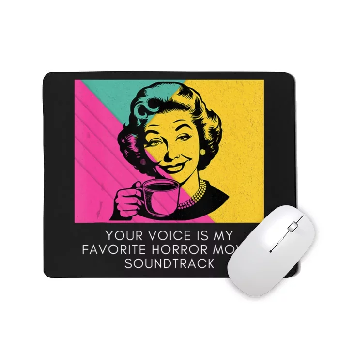 Retro Humor Quote Horror Movie Soundtrack Sarcasm Meme Mousepad