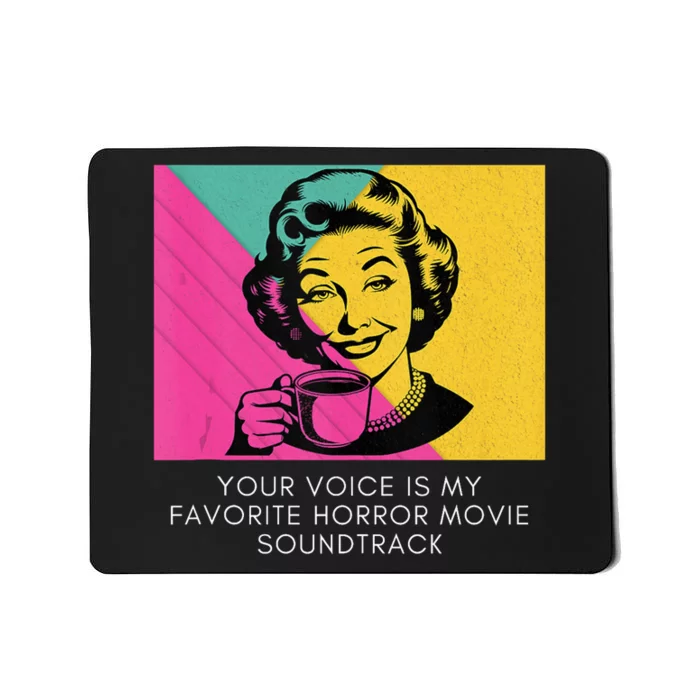 Retro Humor Quote Horror Movie Soundtrack Sarcasm Meme Mousepad