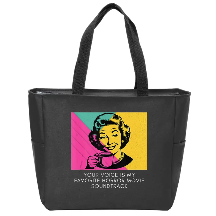 Retro Humor Quote Horror Movie Soundtrack Sarcasm Meme Zip Tote Bag