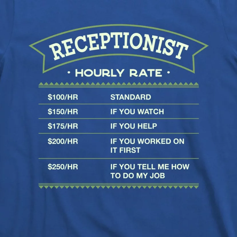 Receptionist Hourly Rate Front Desk Officer Labour Day Gift T-Shirt