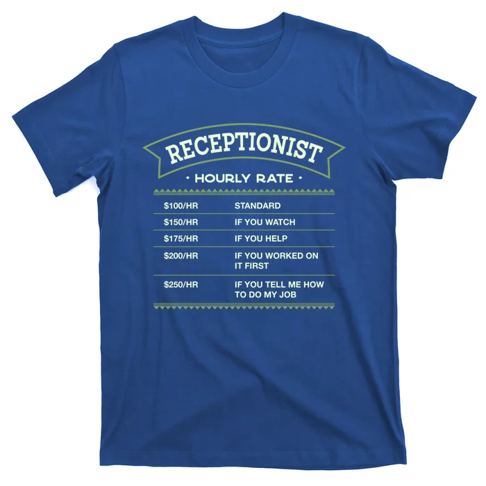 Receptionist Hourly Rate Front Desk Officer Labour Day Gift T-Shirt