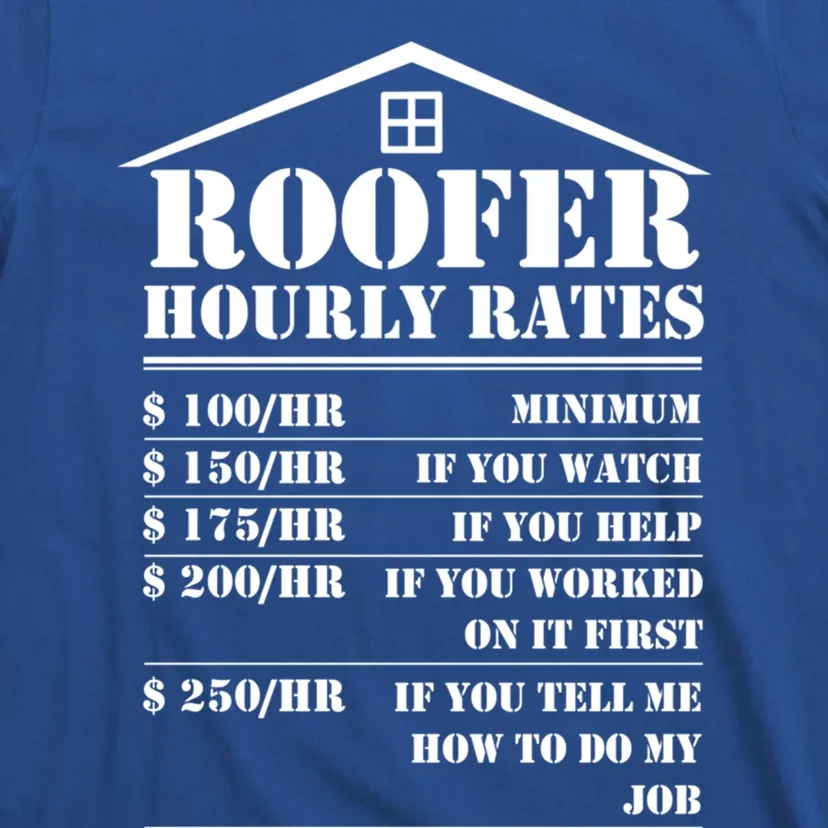 Roofer Hourly Rate Funny Roof Construction Worker Cute Gift T-Shirt