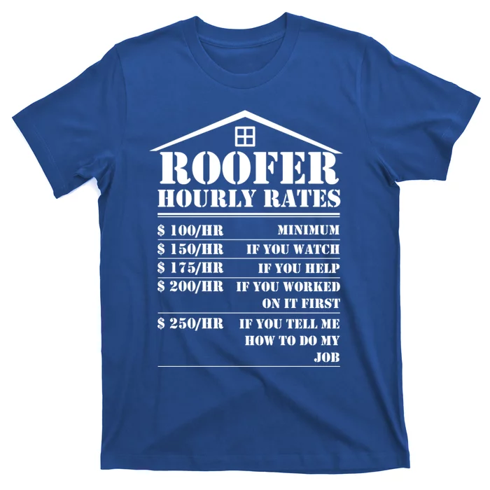 Roofer Hourly Rate Funny Roof Construction Worker Cute Gift T-Shirt