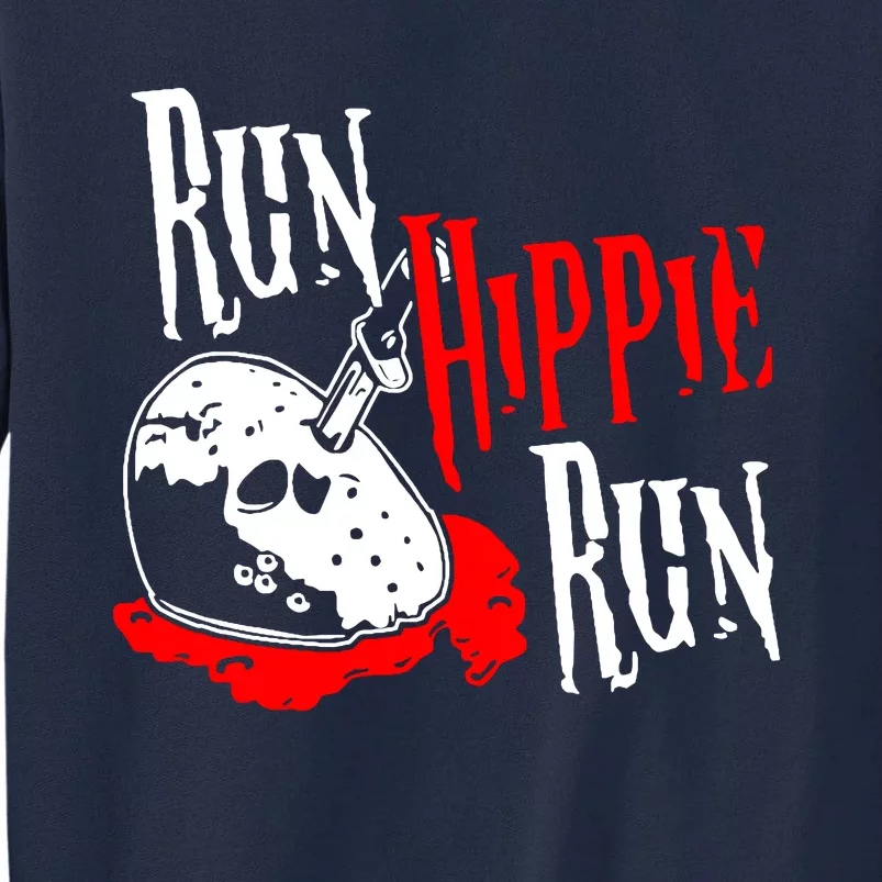 Run Hippie Run Tall Sweatshirt