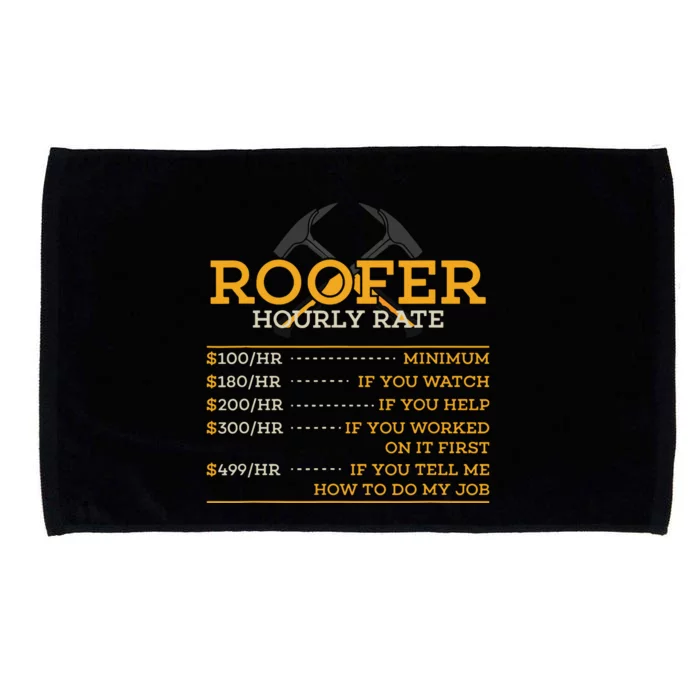 Roofer Hourly Rate Funny Roofer Gift Microfiber Hand Towel