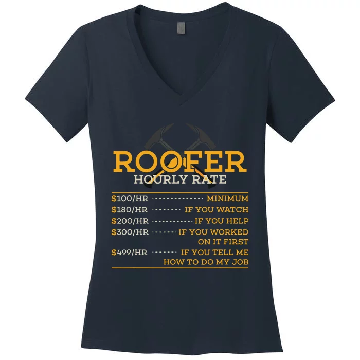 Roofer Hourly Rate Funny Roofer Gift Women's V-Neck T-Shirt