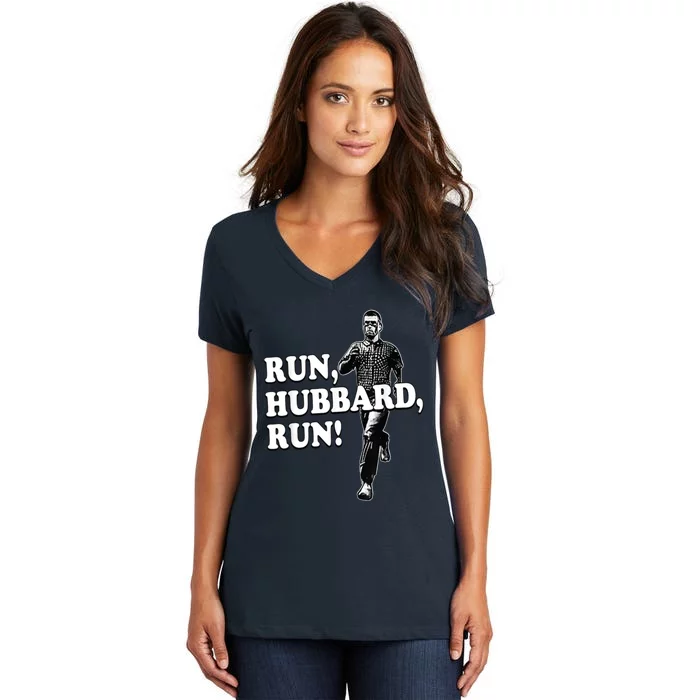 Run Hubbard Run Funny Sayings Sarcastic For Women And Women's V-Neck T-Shirt