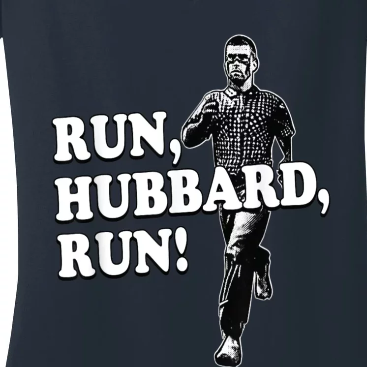 Run Hubbard Run Funny Sayings Sarcastic For Women And Women's V-Neck T-Shirt