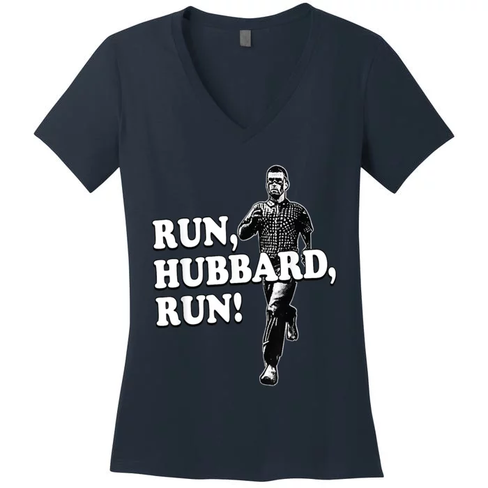 Run Hubbard Run Funny Sayings Sarcastic For Women And Women's V-Neck T-Shirt