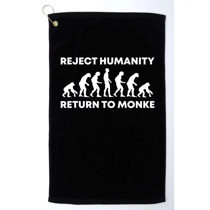 Reject Humanity Return To Monke Funny Meme Monkey Evolution Platinum Collection Golf Towel