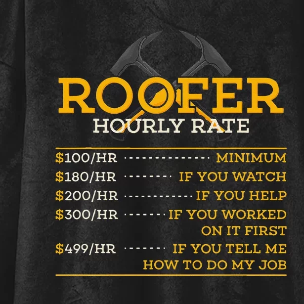 Roofer Hourly Rate Funny Roofer Gift Hooded Wearable Blanket