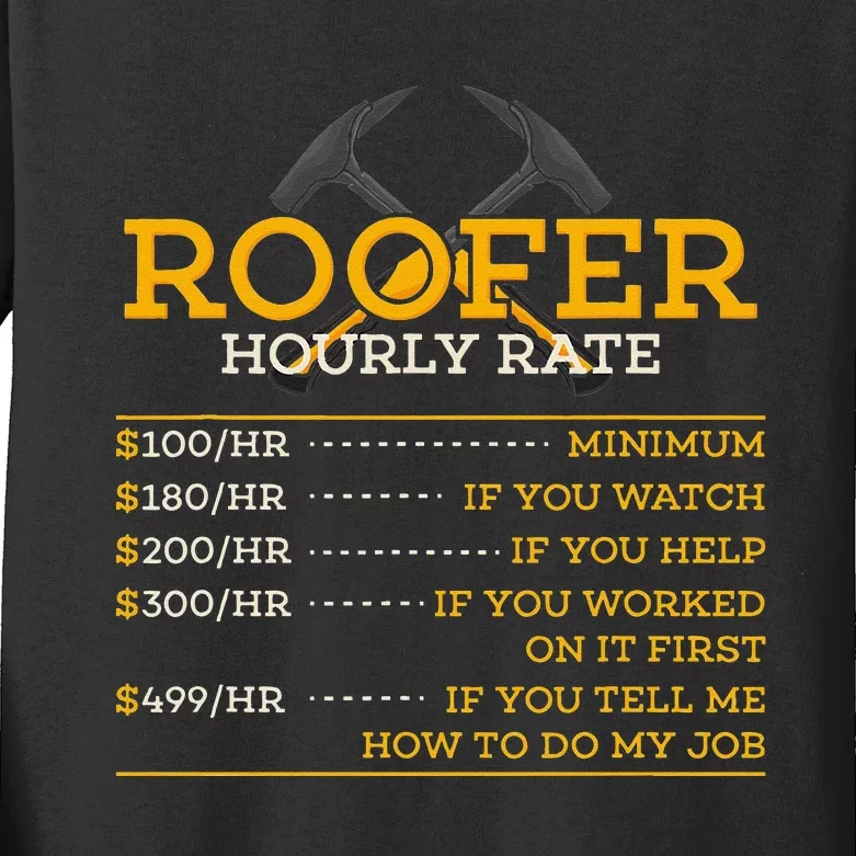 Roofer Hourly Rate Funny Roofer Gift Kids Long Sleeve Shirt