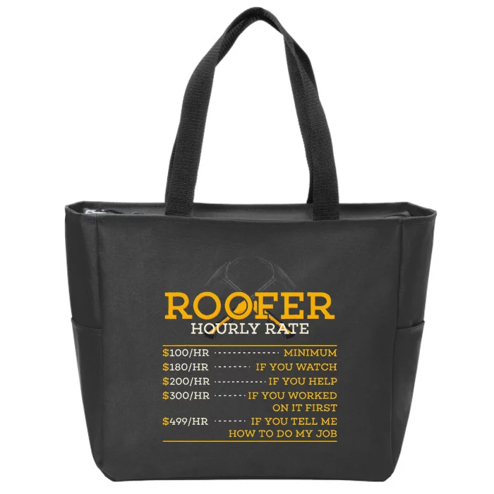 Roofer Hourly Rate Funny Roofer Gift Zip Tote Bag