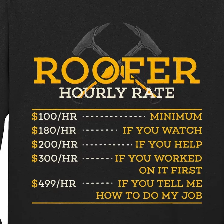 Roofer Hourly Rate Funny Roofer Gift Long Sleeve Shirt