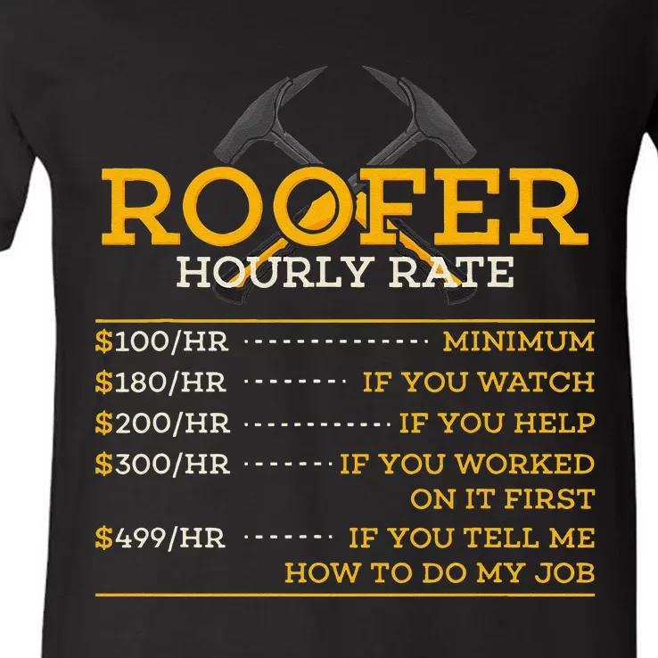 Roofer Hourly Rate Funny Roofer Gift V-Neck T-Shirt