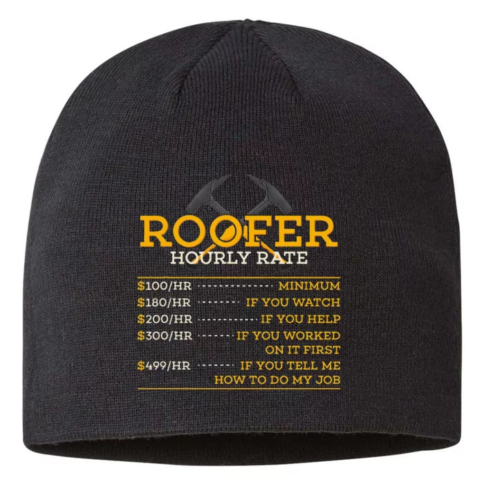 Roofer Hourly Rate Funny Roofer Gift 8 1/2in Sustainable Knit Beanie