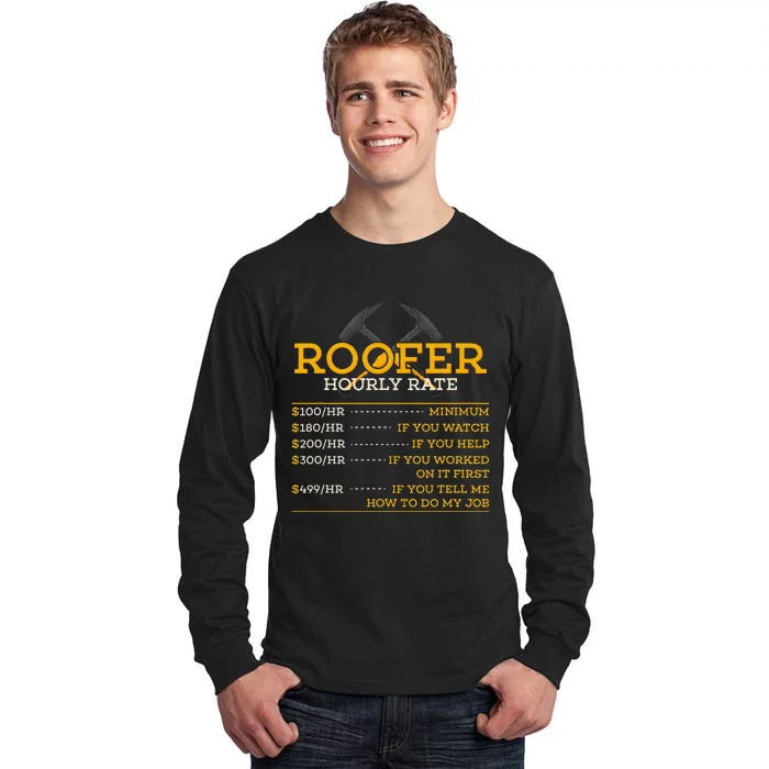 Roofer Hourly Rate Funny Roofer Gift Tall Long Sleeve T-Shirt