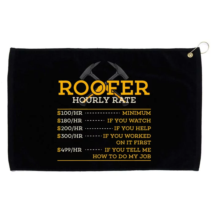 Roofer Hourly Rate Funny Roofer Gift Grommeted Golf Towel