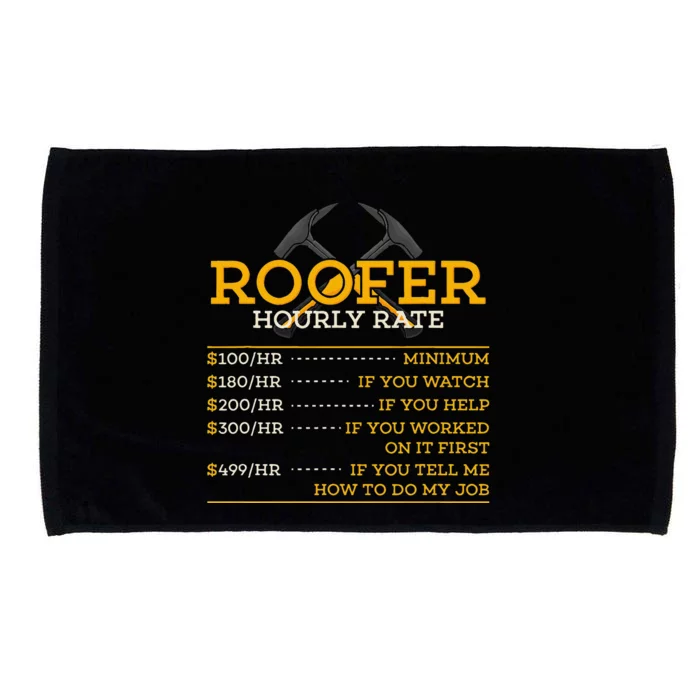 Roofer Hourly Rate Funny Roofer Gift Microfiber Hand Towel