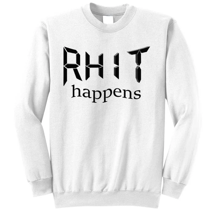 RHIT Happens Sleep Edition (Rose Hulman) Sweatshirt