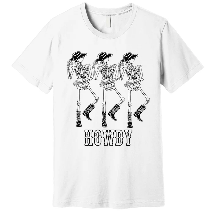 Retro Howdy Skeleton Cow Dancing Cow Boots Horse Premium T-Shirt