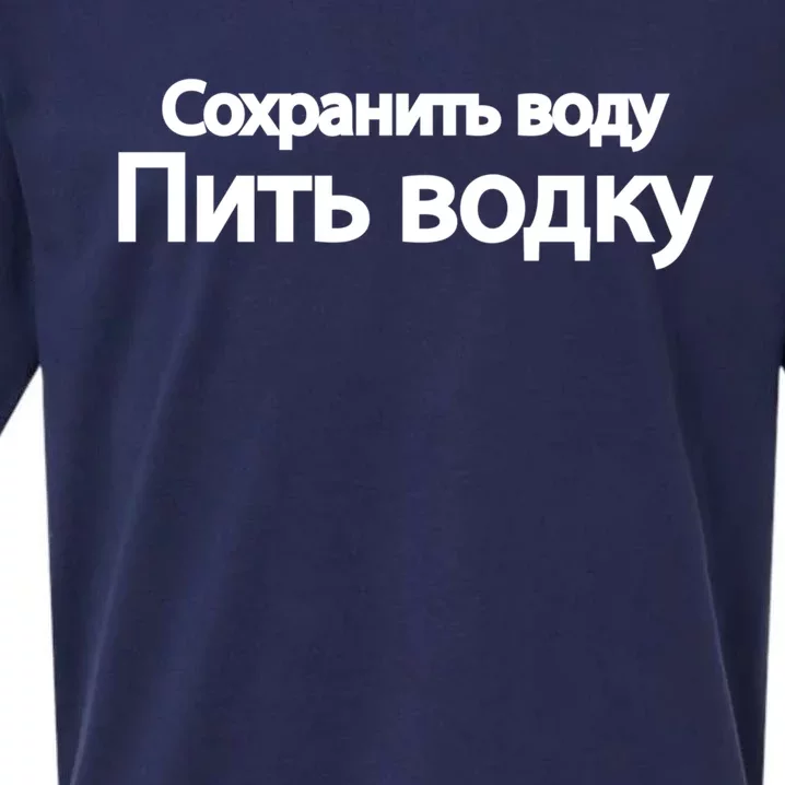 Russian Humor Save Water Vodka Beverages Funny Gift Meaningful Gift Sueded Cloud Jersey T-Shirt