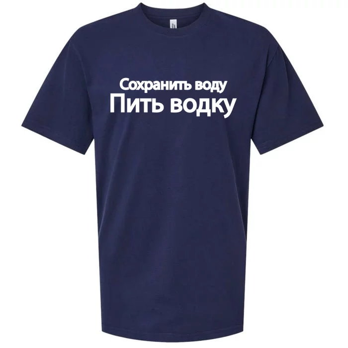 Russian Humor Save Water Vodka Beverages Funny Gift Meaningful Gift Sueded Cloud Jersey T-Shirt