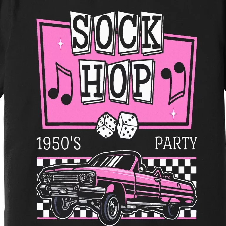 Retro Hop Sock 50s Rock Roll Party Pink Classic Theme Premium T-Shirt