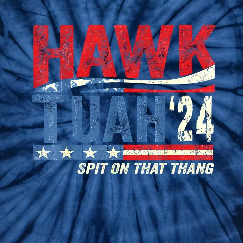 Retro Hawk Tuah 24 Spit On That Thang Gift Tie-Dye T-Shirt