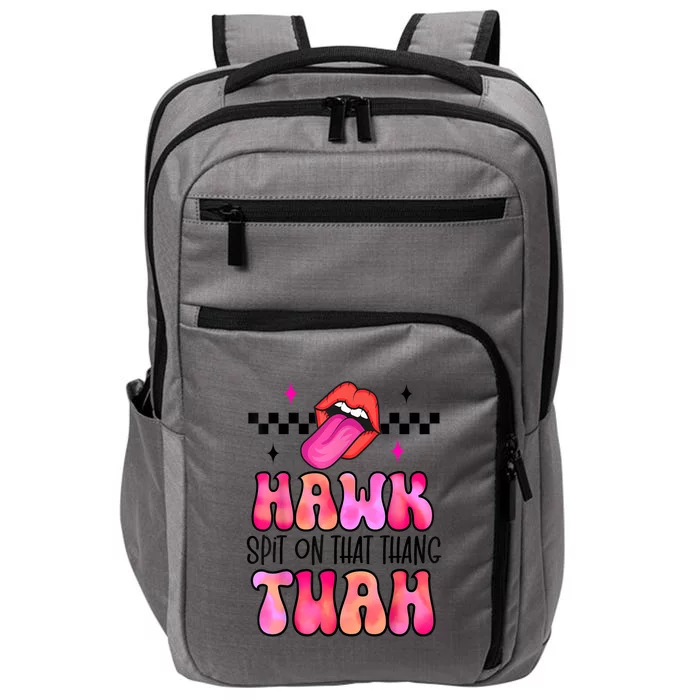 Retro Hawk Tush Spit On That Thing Groovy Gift Impact Tech Backpack