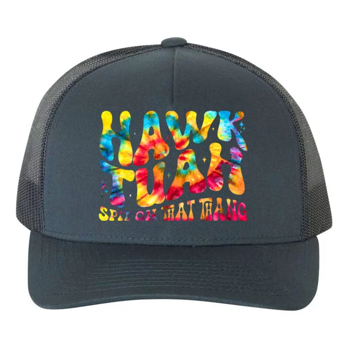 Retro Hippie Tie Dye Hawk Tuah Spit On That Thang Yupoong Adult 5-Panel Trucker Hat