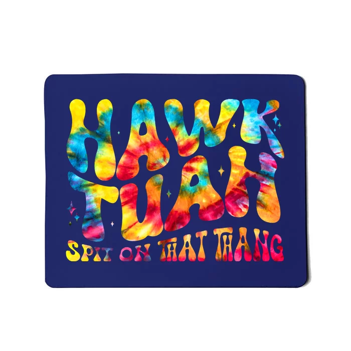 Retro Hippie Tie Dye Hawk Tuah Spit On That Thang Mousepad