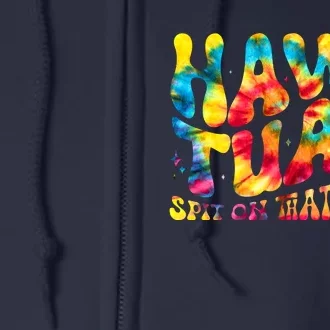 Retro Hippie Tie Dye Hawk Tuah Spit On That Thang Full Zip Hoodie