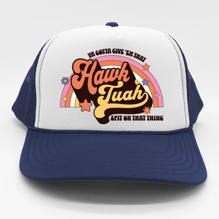 Rainbow Hawk Tuah Spit On That Thing Trucker Hat