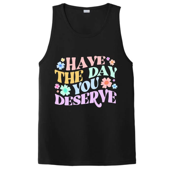 Retro Have The Day You Deserve Performance Tank