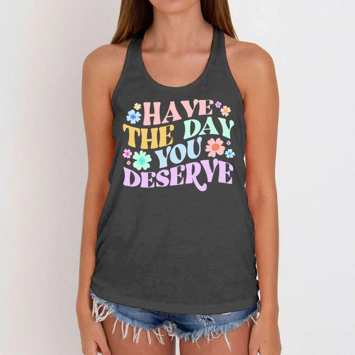 Retro Have The Day You Deserve Women's Knotted Racerback Tank