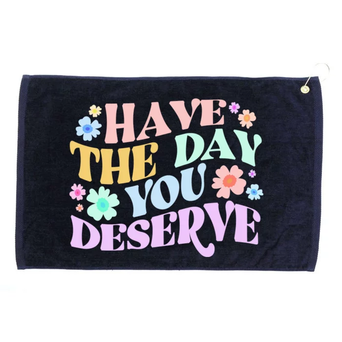 Retro Have The Day You Deserve Grommeted Golf Towel