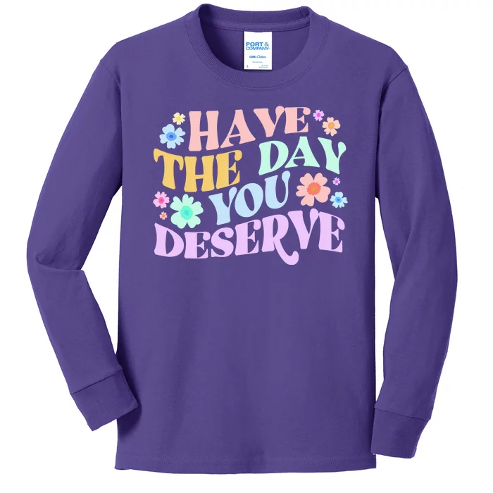 Retro Have The Day You Deserve Kids Long Sleeve Shirt