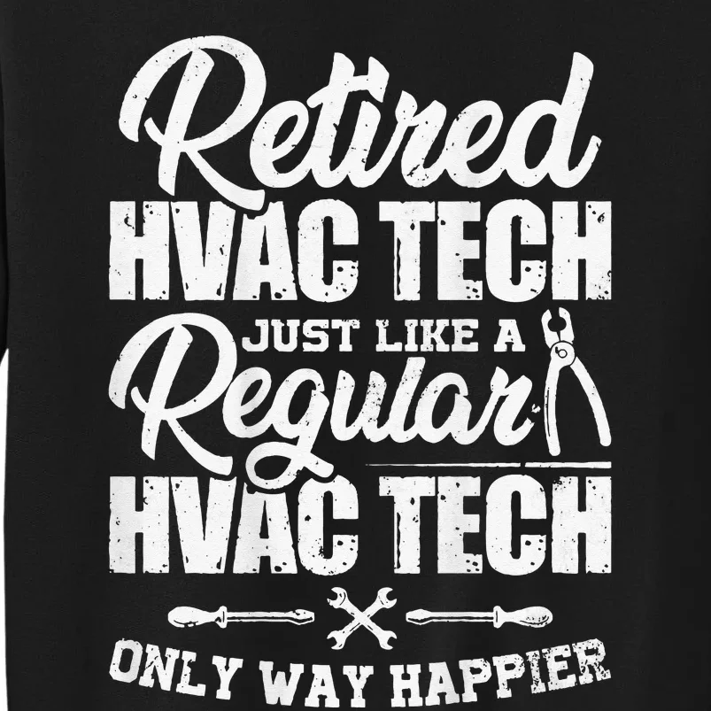 Retired HVAC Tech Distressed Retirement Design Tall Sweatshirt