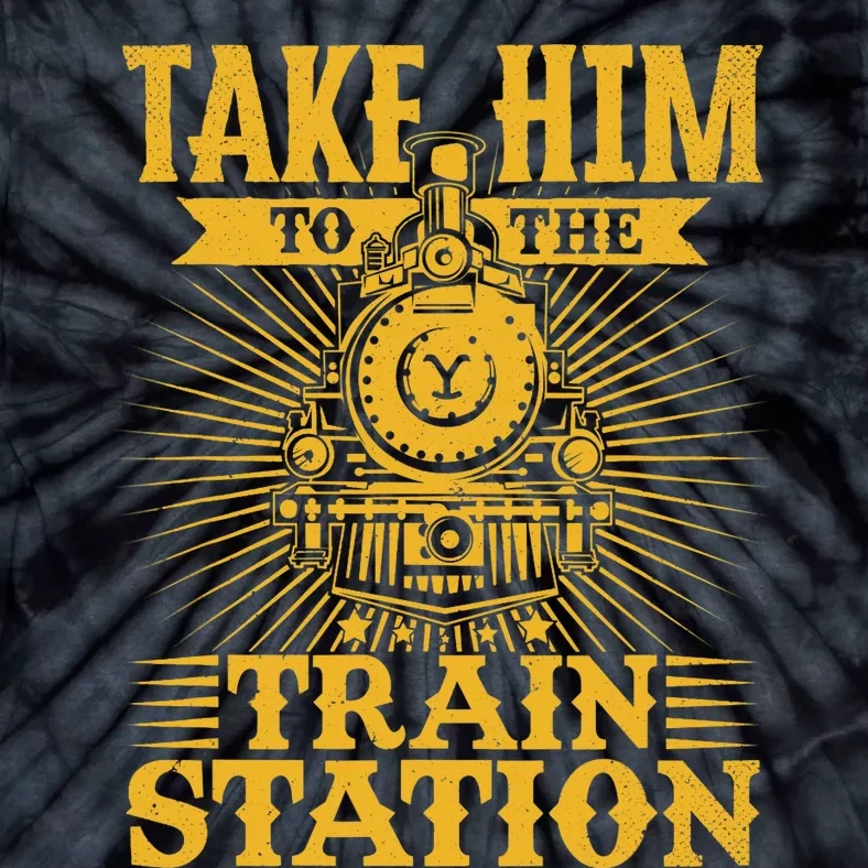 Ride Him To The Train Station Tie-Dye T-Shirt