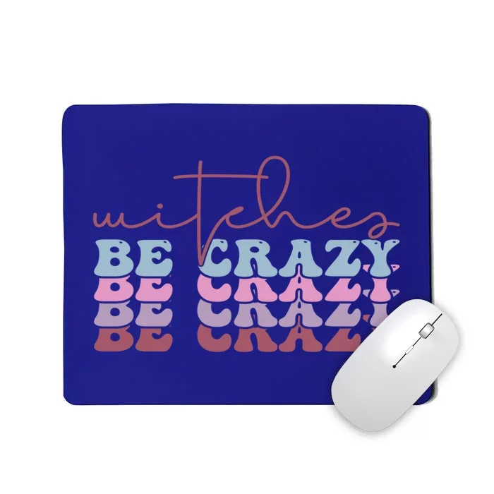 Retro Halloween Witches Be Crazy Gift Mousepad