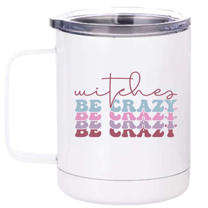 Retro Halloween Witches Be Crazy Gift Front & Back 12oz Stainless Steel Tumbler Cup