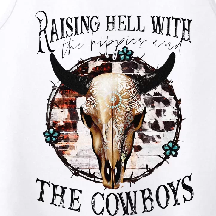 Raisin Hell With the hippies & the cowboys cow bull skull Performance Tank